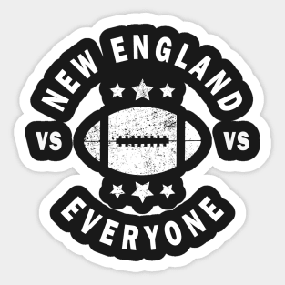 New england vs everyone distressed Sticker